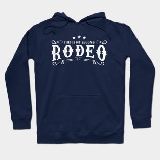This is my second rodeo - Sarcasm Saying Hoodie